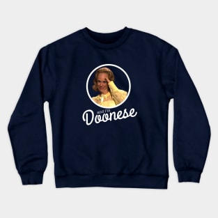 And I'm Doonese Crewneck Sweatshirt